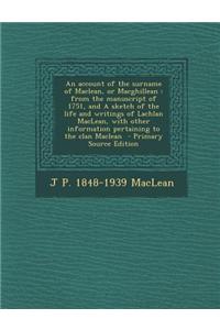 An Account of the Surname of MacLean, or Macghillean