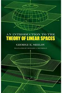 An Introduction to the Theory of Linear Spaces