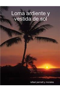 Loma Ardiente y Vestida De Sol