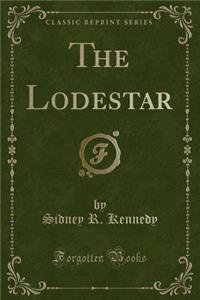 The Lodestar (Classic Reprint)