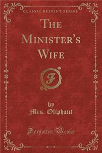 The Minister's Wife (Classic Reprint)