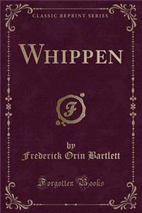 Whippen (Classic Reprint)