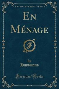En Ménage (Classic Reprint)
