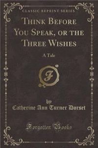 Think Before You Speak, or the Three Wishes