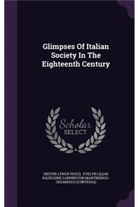 Glimpses Of Italian Society In The Eighteenth Century