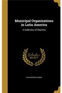 Municipal Organizations in Latin America
