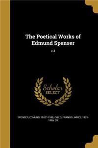 Poetical Works of Edmund Spenser; v.4