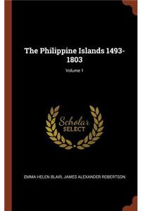Philippine Islands 1493-1803; Volume 1