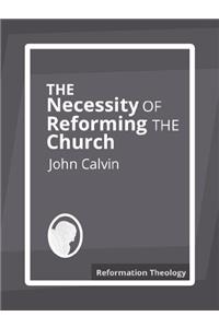 The Necessity of Reforming the Church