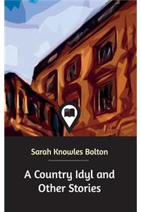 A Country Idyl and Other Stories