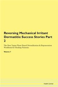 Reversing Mechanical Irritant Dermatitis