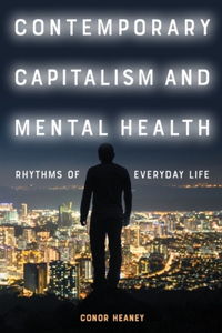 Contemporary Capitalism and Mental Health