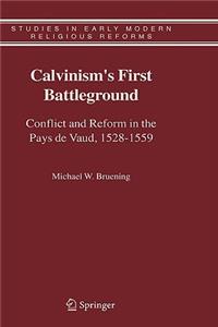 Calvinism's First Battleground