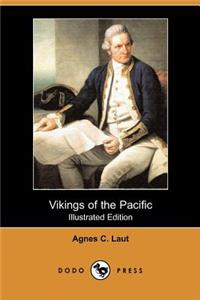 Vikings of the Pacific (Illustrated Edition) (Dodo Press)