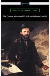 Personal Memoirs of U. S. Grant (Volumes I and II)