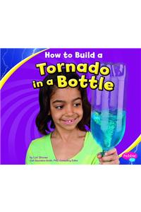 How to Build a Tornado in a Bottle