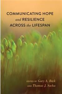 Communicating Hope and Resilience Across the Lifespan