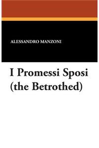 I Promessi Sposi (the Betrothed)