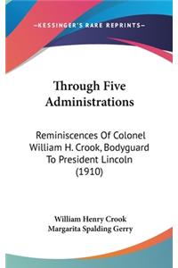 Through Five Administrations