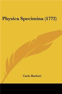 Physica Specimina (1772)