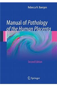 Manual of Pathology of the Human Placenta