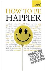 Teach Yourself How to be Happier