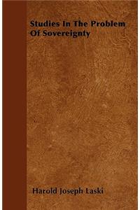 Studies in the Problem of Sovereignty