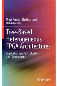 Tree-Based Heterogeneous FPGA Architectures