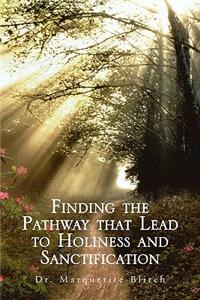 Finding the Pathway That Lead to Holiness and Sanctification