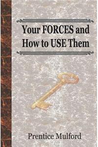 Your FORCES and How to USE Them