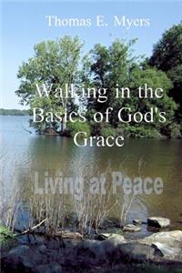 Walking In The Basics Of God's Grace