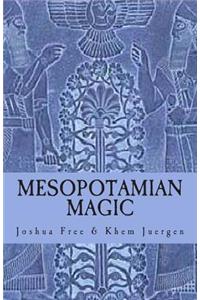 Mesopotamian Magic: A Comprehensive Course in Sumerian & Babylonian Mardukite Systems of Ancient Magick & Religion