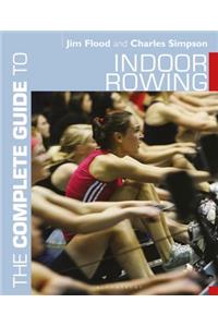 The Complete Guide to Indoor Rowing