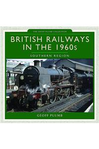 British Railways in the 1960s: Southern Region