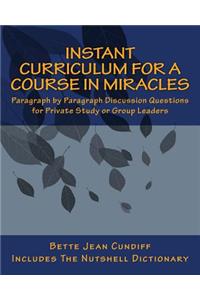 Instant Curriculum for A Course in Miracles