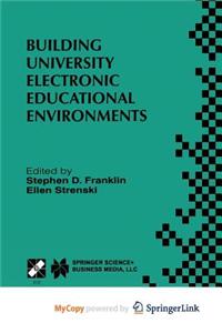 Building University Electronic Educational Environments