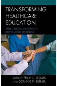 Transforming Healthcare Education