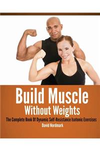 Build Muscle Without Weights