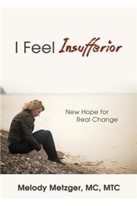 I Feel Insufferior