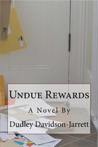Undue Rewards