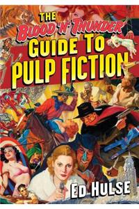 The Blood 'n' Thunder Guide to Pulp Fiction