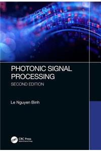 Photonic Signal Processing, Second Edition