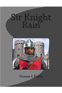 Sir Knight Rain