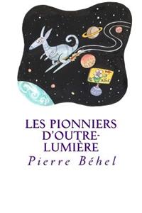 Les pionniers d'outre-lumière