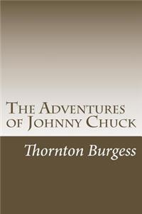 The Adventures of Johnny Chuck
