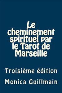 Le cheminement spirituel par le Tarot de Marseille