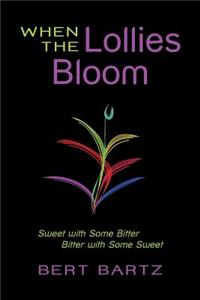 When the Lollies Bloom
