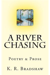 River Chasing