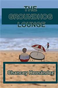 The Groundhog Lounge