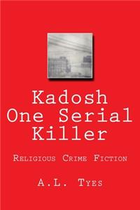 Kadosh One Serial Killer